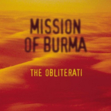 Mission Of Burma - The Obliterati (Mission Of Burma) '2006