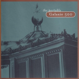 Galaxie 500 - The Portable Galaxie 500 '1998