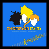 Thompson Twins - Remixes & Rarities: A Collection of Classic Mixes & B-Sides '2014