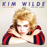 Kim Wilde - Love Blonde: The RAK Years '2024