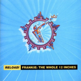 Frankie Goes To Hollywood - Reload! Frankie: The Whole 12 Inches '1994