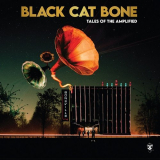 Black Cat Bone - Tales of the Amplified '2024