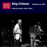 King Crimson - 1982-09-24 Dijon, FR '2013