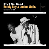 Buddy Guy - Feel So Good (Live Chicago '85) '2024