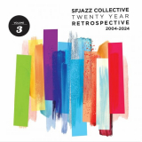 SFJazz Collective - Twenty Year Retrospective, Vol. 3 '2024