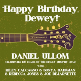 Daniel Ullom - Happy Birthday Dewey '2024