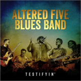Altered Five Blues Band - Testifyin' EP '2024