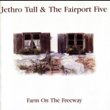 Jethro Tull - Farm On The Freeway '1991
