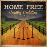 Home Free - Country Evolution (Deluxe Edition) '2015