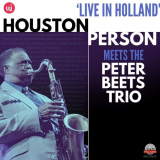 Houston Person - Trio Houston Person Meets Peter Beets Trio - 'Live in Holland' '2024
