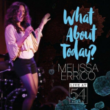 Melissa Errico - What About Today? Live at 54 Below '2015