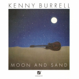 Kenny Burrell - Moon and Sand '1992
