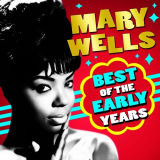Mary Wells - Best Of The Early Years '2011