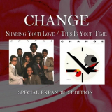 Change - Sharing Your Love / This Is Your Time (Special Expanded Edition) '2013