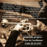YaGa Boy - Gadzzilla project (Live in Caribbean Club 30.10.2017) '2024
