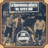 Los Shakers - La Conferencia Secreta Del Toto'S Bar '2011