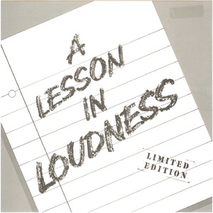 A Lesson In Loudness