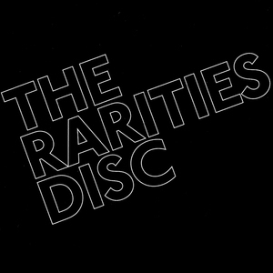 The Rarities Disc [singles boxset CD22]