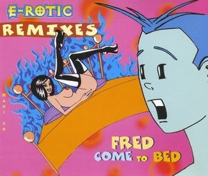Fred Come To Bed (Remixes)