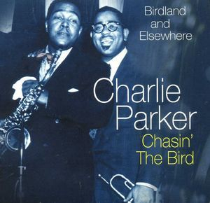 Chasin' The Bird (CD4) - Birdland And Elsewhere 