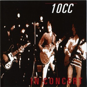 King Biscuit Flower Hour Presents 10 Cc