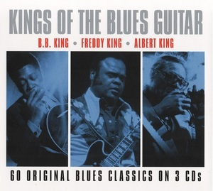 Kings Of The Blues Guitar (B.B. King, Freddy King, Albert King)