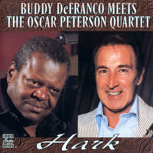 Buddy Defranco Meets The Oscar Peterson Quartet - Hark