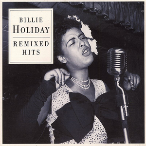 Billie Holiday:  Remixed Hits