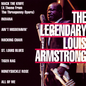 The Legendary Louis Armstrong