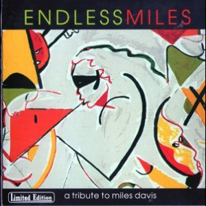 Endless Miles: A Tribute To Miles Davis