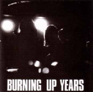 Burning Up Years