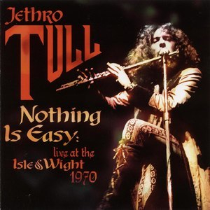 Nothing Is Easy : Live At The Isle Of Wight