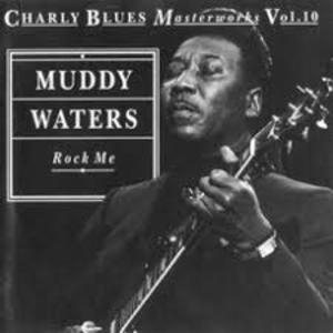 Rock Me - Charly Blues Masterworks - Vol. 10