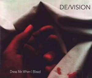 Dress Me When I Bleed [CDM]