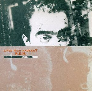 Lifes Rich Pageant (The Irs Years Reissue)