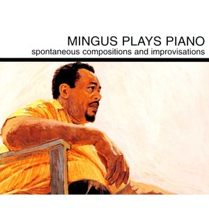 Mingus Plays Piano
