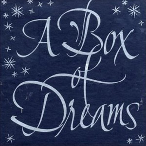 A Box Of Dreams
