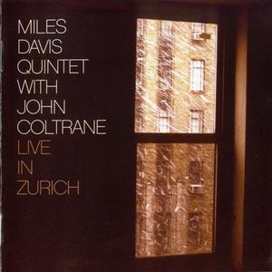 Miles Davis Quintet with John Coltrane: Live in Zurich