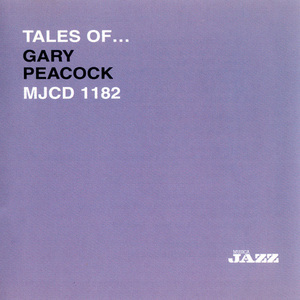 Tales Of... Gary Peacock
