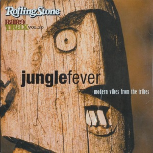 Junglefever - Modern Vibes From The Tribes (Rolling Stone Rare Trax Vol. 20)