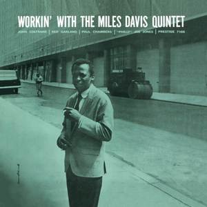 Workin' With The Miles Davis Quintet