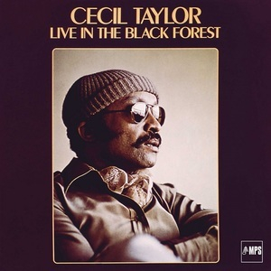 Cecil Taylor Live In The Black Forest