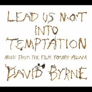 Lead Us Not Into Temptation [Young Adam Ost]