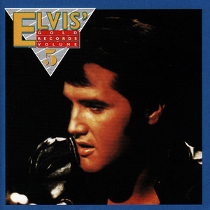 Elvis' Gold Records, Volume 5