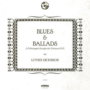 Blues & Ballads A Folksinger's Songbook - Volumes I & II