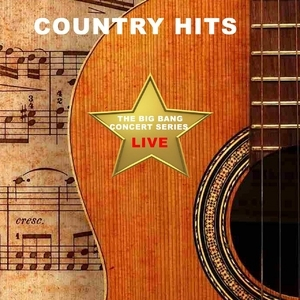 Big Bang Concert Series Country Hits (live)