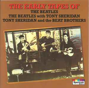 The Early Tapes (the Beatles With Tony Sheridan)