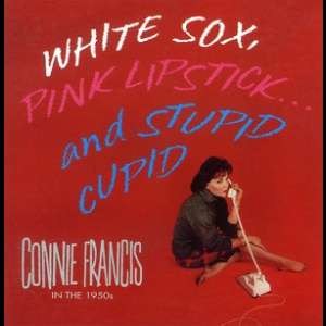 White Sox, Pink Lipstick... And Stupid Cupid (CD1)