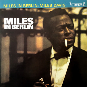 Miles In Berlin (1983 Remaster)