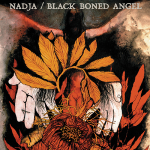 Nadja & Black Boned Angel (20 Buck Spin, SPIN028)